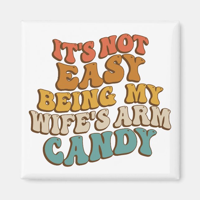 Aimant Ce N'Est Pas Facile D'Être Mes Filles Arm Candy Re (Devant)