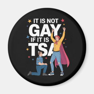 Aimant Ce n'est pas gay si c'est TSA drôle sécurité aérie