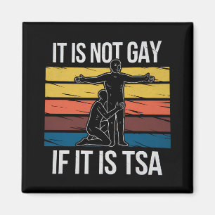 Aimant Ce N'Est Pas Gay S'Il S'Agit De TSA Security LGBTQ