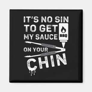 Aimant Ce n'est pas un péché d'avoir ma sauce sur votre m