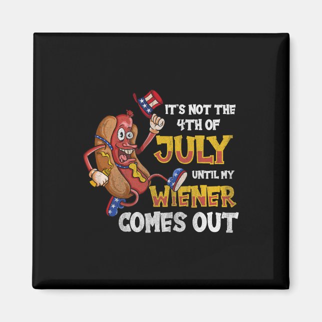 Aimant Ce N'Est Pas Une Fête Jusqu'À Ce Que Mon Wiener So (Devant)