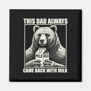 Aimant Ce Papa Est Toujours Revenu Avec Du Lait Et Des Pè