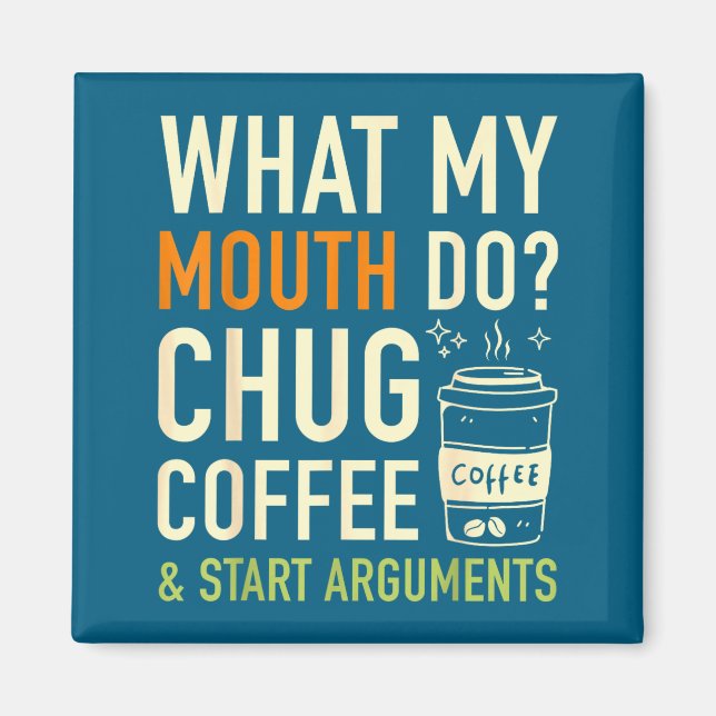 Aimant Ce que ma bouche fait engloutir du café commence d (Devant)