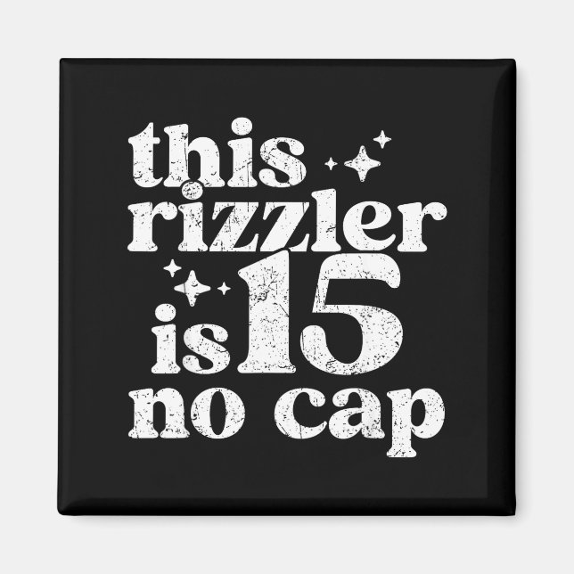 Aimant Ce Rizzler a 15 ans sans déconner 15 ans anniversa (Devant)