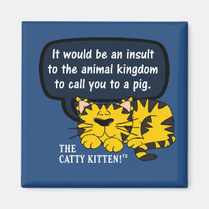 Aimant Ce serait une insulte aux animaux pour vous