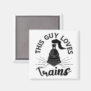 Aimant Ce type aime les trains Trains Railroad Lover Funn