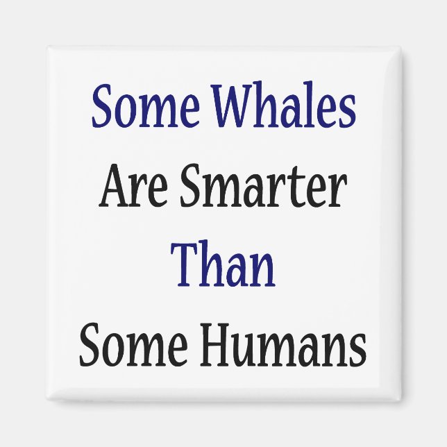Aimant Certaines Baleines Sont Plus Intelligentes Que Cer (Devant)