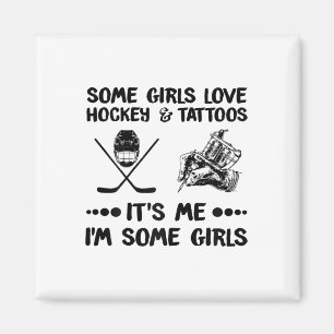 Aimant Certaines Filles Aiment Le Hockey Et Les Tatouages