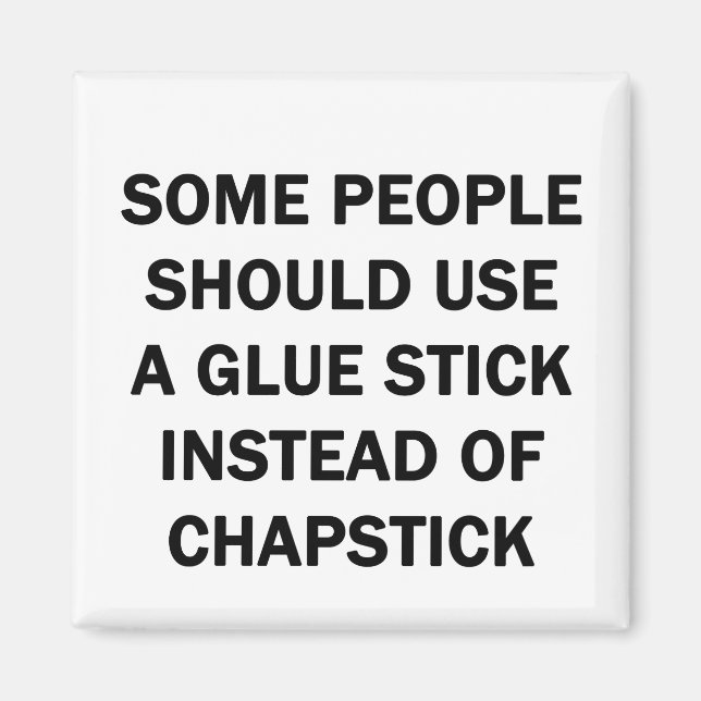 Aimant Certaines personnes devraient utiliser un bâton de (Devant)