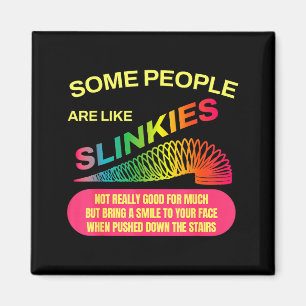 Aimant Certaines personnes sont comme les Slinkies, cadea