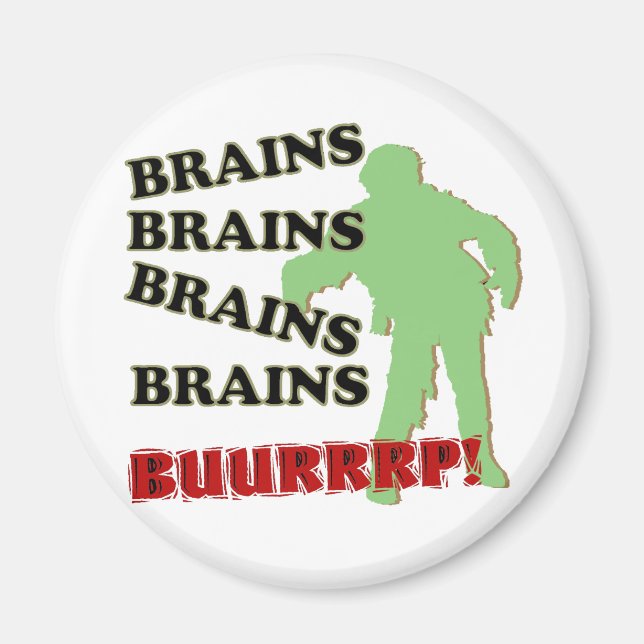 Aimant Cerveaux Zombie Brains Brains Brains Burp! (Devant)