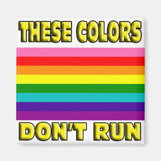 Aimant Ces couleurs ne s'exécutent pas.