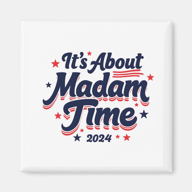 Aimant C'est à propos de Madame Time Kamala Harris Ekecti (Devant)