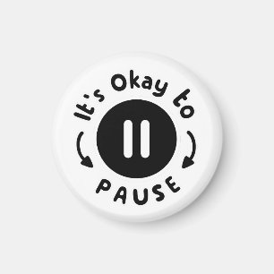 Aimant C'est bon de faire une pause - Soins personnels