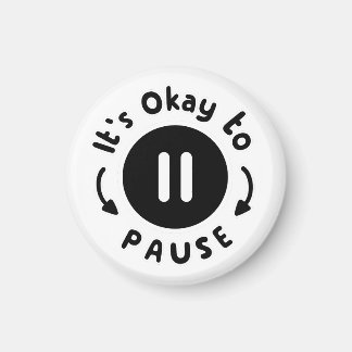 Aimant C'est bon de faire une pause - Soins personnels