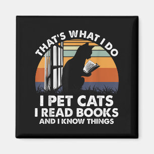 Aimant C'est ce que je fais je caresse les chats je lis d