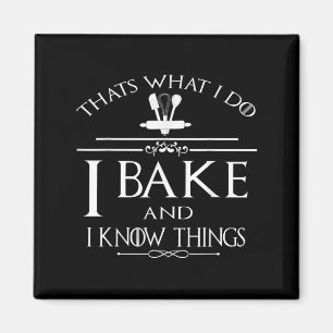 Aimant C'est ce que je fais je fais de la pâtisserie et j