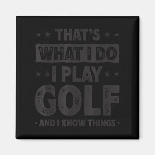 Aimant C'est ce que je fais je joue au golf drôle golfeur