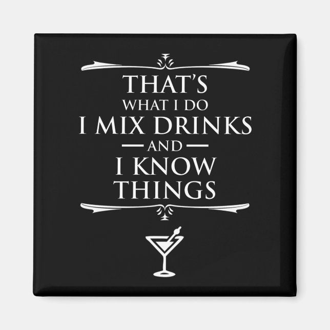 Aimant C'est ce que je fais Je Mélange Les Boissons Et Je (Devant)