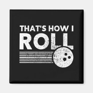 Aimant C'est comme ça que je roule Fun Bowling pour homme