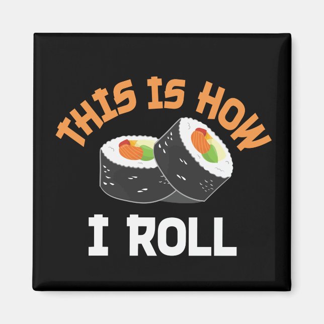 Aimant C'Est Comme Ça Que Je Roule - Sushi Drôle (Devant)