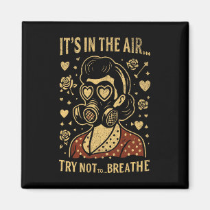 Aimant C'est dans l'air… Essayez de ne pas respirer Anti 