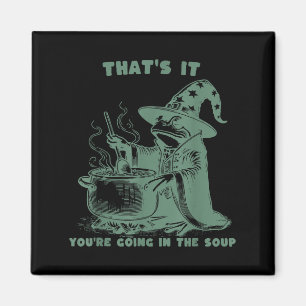 Aimant C'est Fait, Vous Allez Dans La Soupe, Magicien Drô