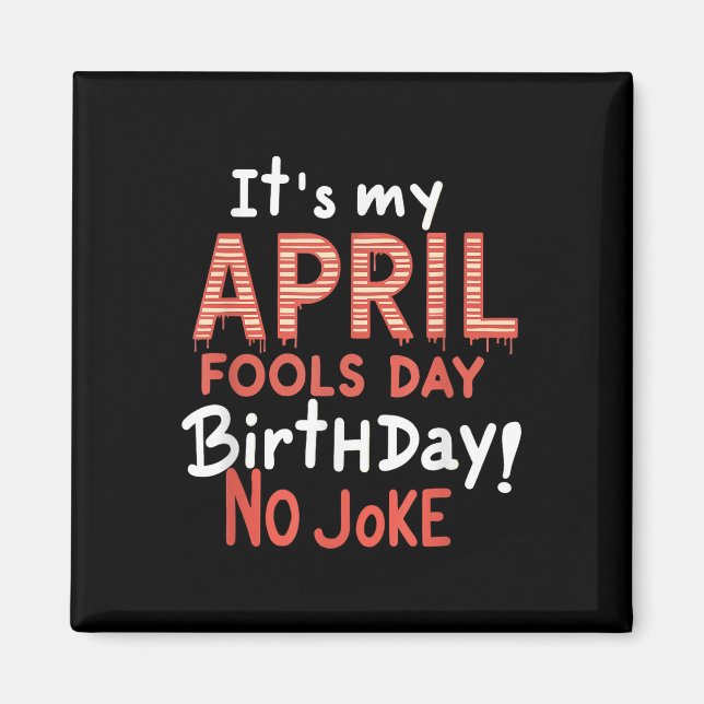 Aimant C'est la fête de My April Fools Day Anniversaire d (Devant)