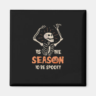 Aimant C'Est La Saison D'Être Éffrayant Drôle Skeleton Ha