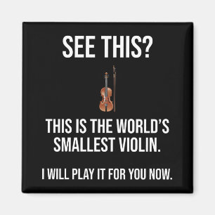 Aimant C'Est Le Plus Petit Violon Sarcastique Du Monde