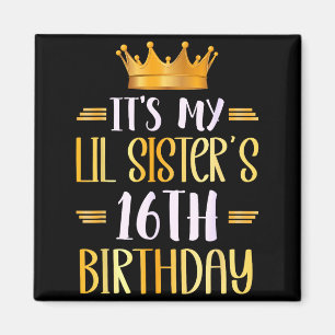 Aimant C'est les 16 ans de ma petite soeur Joyeux 16 ans