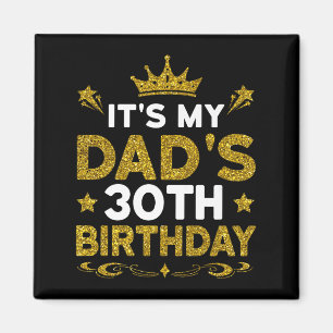 Aimant C'est les 30 ans de mon père Joyeux Anniversaire 3