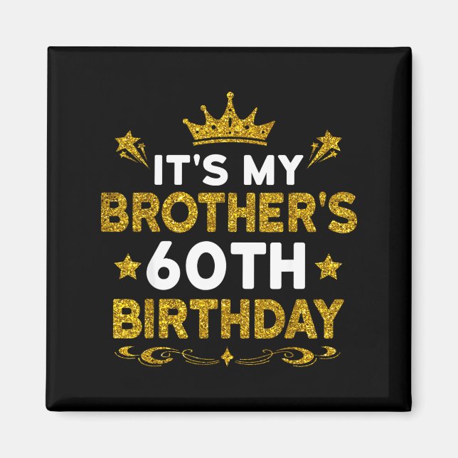 Aimant C'est les 60 ans de mon frère Joyeux Anniversaire  (Devant)