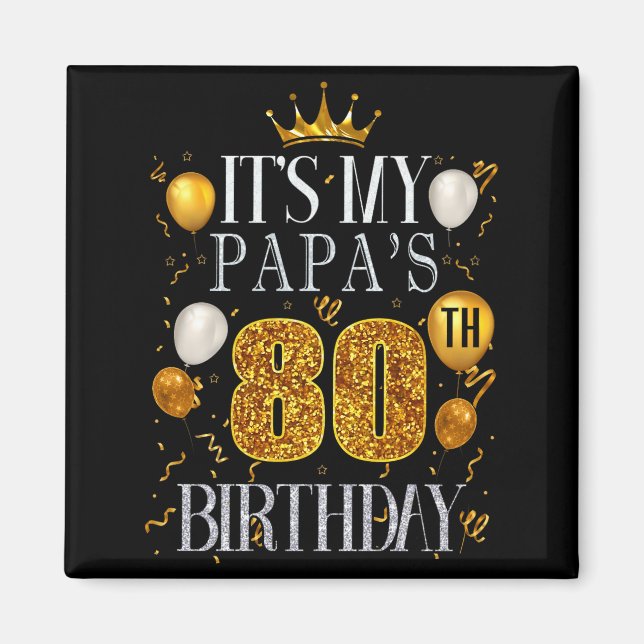 Aimant C'est les 80 ans de mon papa Joyeux Anniversaire 8 (Devant)
