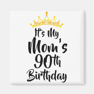 Aimant C'est les 90 ans de ma mère Couronne Joyeux 90 ans
