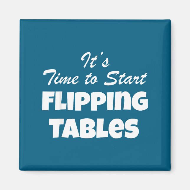 Aimant C'est L'heure De Commencer À Renverser Les Tables  (Devant)