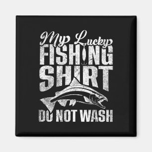 Aimant C'Est Ma Chanceuse Chemise De Pêche Ne Pas Laver D