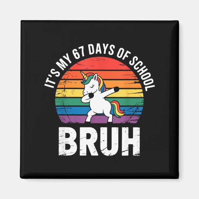 Aimant C'est mes 67 jours d'école Bruh drôle 67 Meme  (Devant)