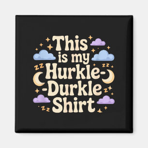 Aimant C'est Mes Étoiles Humour Nuages Lune Hurkle Durkle