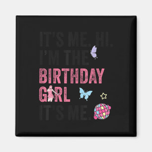 Aimant C'Est Moi Salut Im La Fille Anniversaire C'Est Moi
