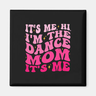 Aimant C'est moi Salut Je suis la Danse Maman C'est moi l