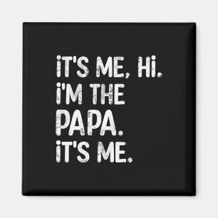 Aimant C'est moi Salut, je suis le Papa c'est moi Fête de