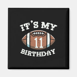 Aimant C'est mon 11ème anniversaire Football américain 11