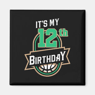 Aimant C'est mon 12e anniversaire Bysketbyll Theme
