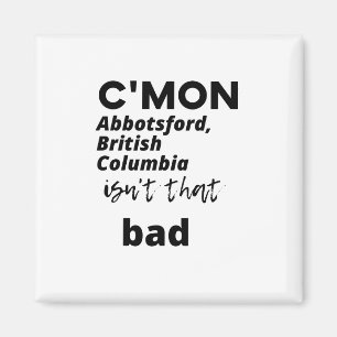 Aimant c'est mon Abbotsford, en Colombie-Britannique, ce