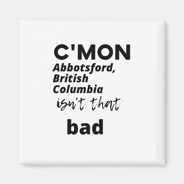 Aimant c'est mon Abbotsford, en Colombie-Britannique, ce  (Devant)