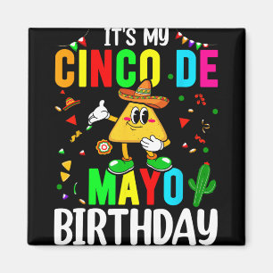 Aimant C'est mon anniversaire Cinco De Mayo Drôle Cinco D