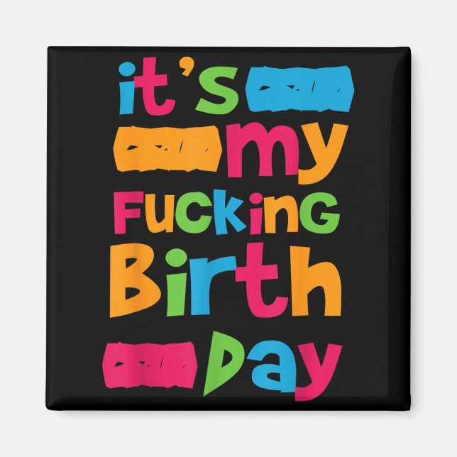 Aimant C'est Mon Anniversaire Citation D'anniversaire Drô (Devant)