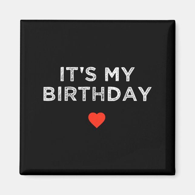 Aimant C'est mon anniversaire Citation drôle Coeur Annive (Devant)