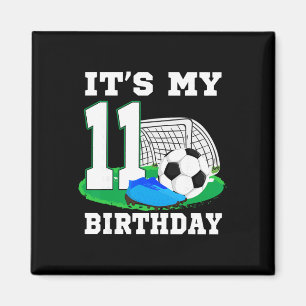 Aimant C'est mon anniversaire de 11 ans Soccer 11e fête g